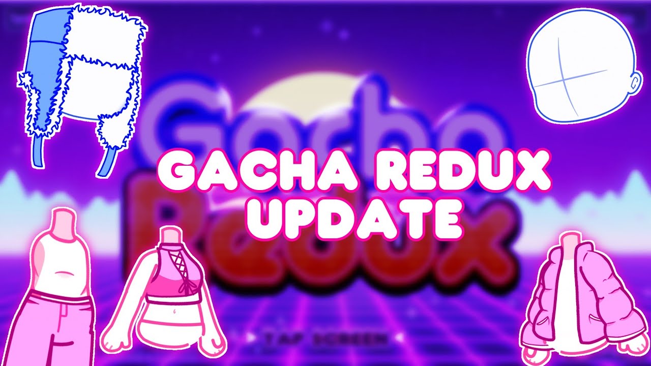 Gacha Redux - Download