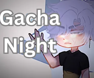 gacha night