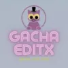 Gacha EditX
